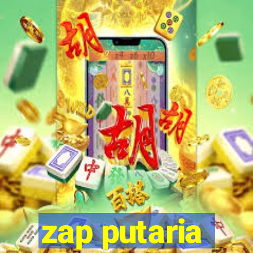 zap putaria